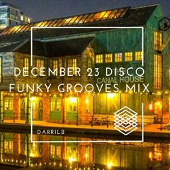 DECEMBER 23 FUNKY GR0OVES MIX
