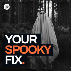 Your Spooky Fix.👻