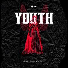 Rayvi & deepsideee - youth