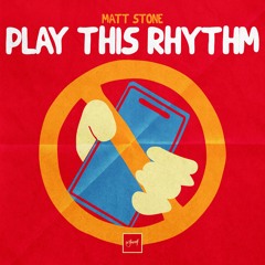 Matt Stone - Play This Rhythm [Be Yourself Music]