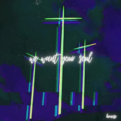We Want Your Soul [FREE DL]