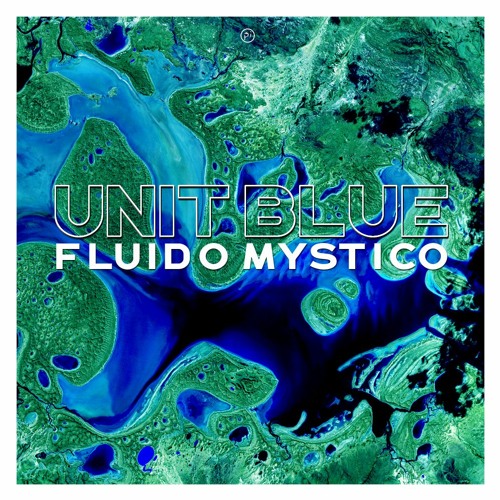 Unit Blue ~ Fluido Mystico