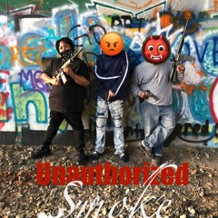 Unauthorized Smoke (Prod. Not You)