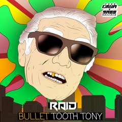 Raid - Bullet Tooth Tony (Free Download)