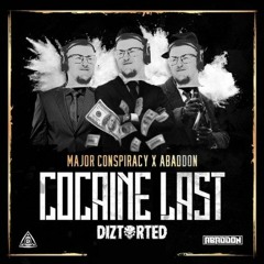 Major Conspiracy, Abaddon-Cocaine Last(Diztorted Edit)(FREE)