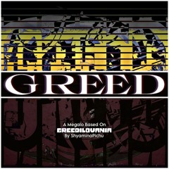 GREED - Greedilovania Take II