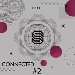 Connected episode #2 - Mixed by Säint