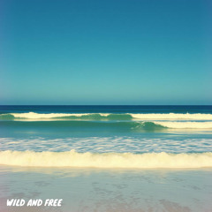 Wild and Free