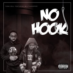No Hook (feat. WillThaRapper)