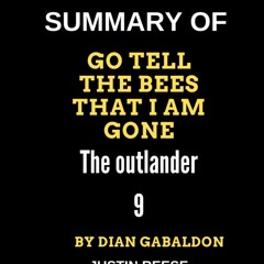 DOWNLOAD❤️eBook✔️ Summary of Go Tell the Bees That I Am Gone by Diana Gabaldon