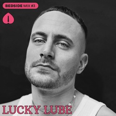 BEDSIDE MIX #3 - Lucky Lube