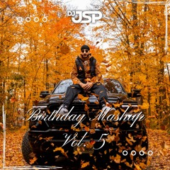 Birthday Mashup Vol 5 - DJ JSP