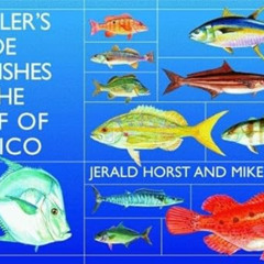 download KINDLE 📩 Angler’s Guide to Fishes of the Gulf of Mexico by  Jerald Horst,Mi