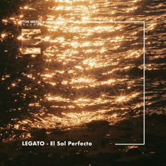 LEGATO - El Sol Perfecto [Eton Messy Records]