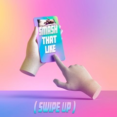 Smash That Like ( SWIPE UP )