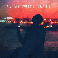 No Me Quiso Tanto