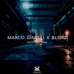 Marco Ginelli, BLSRØ - Zakrytaya Zona | UHK020