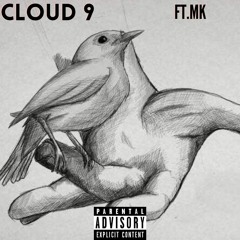 Cloud 9 ft. Mk