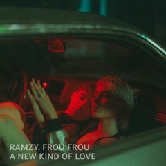 Frou Frou - A New Kind Of Love (Ramzy Remix)