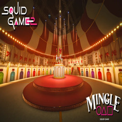 MINGLE GAME SONG  - ROUND AND ROUND (THEME FROM SQUID GAME 2) (JULIEN FREJAVILLE REMIX)