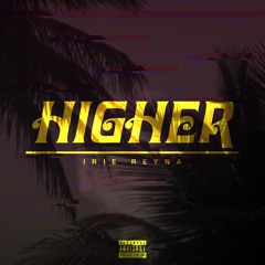 Higher [Prod. by Fabe Focused]