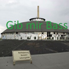 Gib Mir Bass  -----------------    SamplerRemix