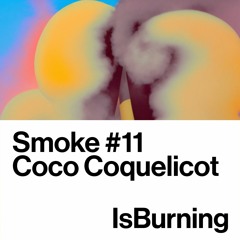 Coco Coquelicot  - Smoke #11