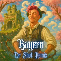 Bayern ( Dr Shot Remix )