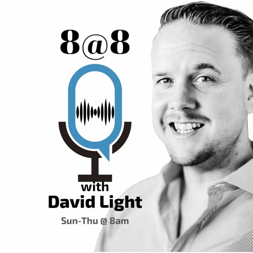 8@8 with David Light, Monday May 3