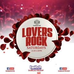 Dub Electric Experience - Lovers Rock Saturdays - 5-23-2020
