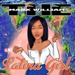 Latina Girl -The Mark Williams