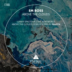 Em Boss - Above The Clouds (Original Mix)
