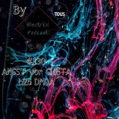 ElectriX Podcast | #130 ANGST vor GRETA b2b DMDA