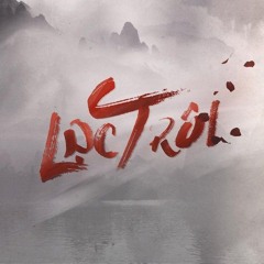 Lạc Trôi (Lofi Ver.) - Sơn Tùng M-TP x ThanhHuy | Người theo hương hoa mây mù giăng lối...