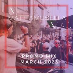 Mattia Musella - Promo Mix || March 2023