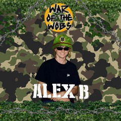 War of the Wobs #2 - Alex B