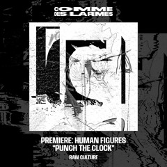PREMIERE CDL || Human Figures - Punch The Clock [Raw Culture] (2024)