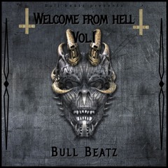 Bull Beatz  presents Welcome From Hell Vol.1