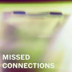 Missed Connections