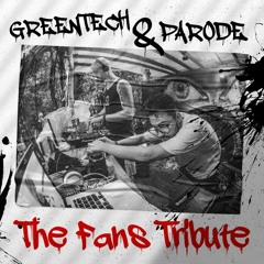 Greentech & Parode - The Fans Tribute | FREE DOWNLOAD