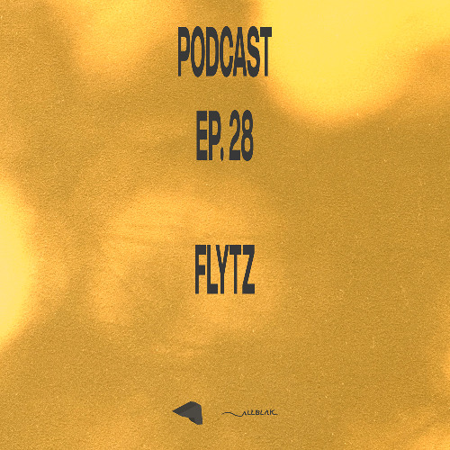 Podcast Ep.28 - Flytz
