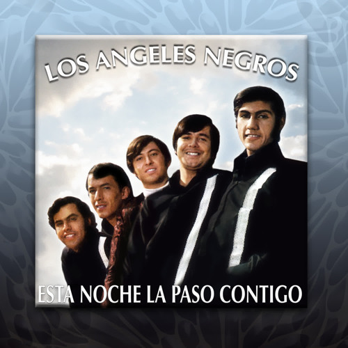 Stream Ayer Preguntaron por Ti by Los Ángeles Negros | Listen online ...