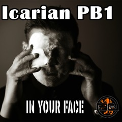 Icarian PB1 - In Your Face (Original Mix)[Snippet]