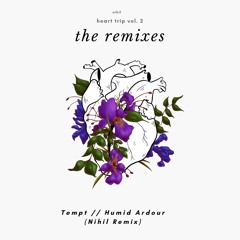 Tempt // Humid Ardour (Nihil Remix)