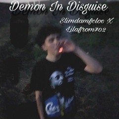 Slimdamfcloc X Lilafrom702 - Demon in Disguise