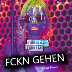 Fritz&Monti - Fckn Gehen (Pornobass Remix)