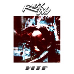 Rexx Wu- WTF (original mix)