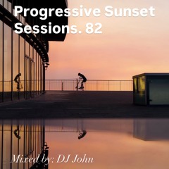 Progressive Sunset Sessions 82