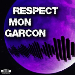 Respect Mon Garçon