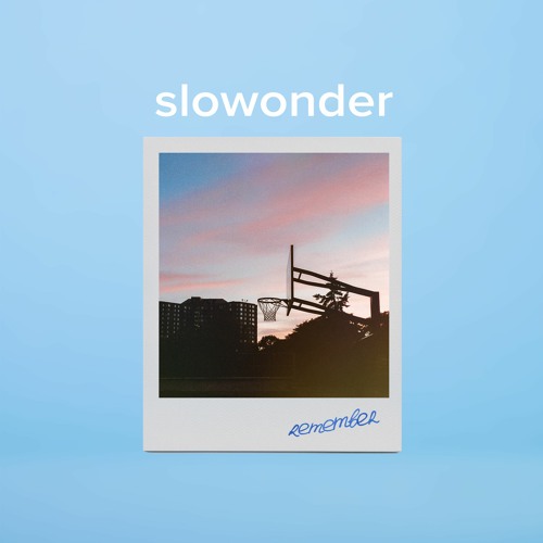 Slowonder - Remember